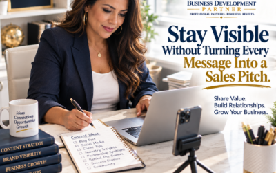 Stay Visible Without Turning Every Message Into a Sales Pitch